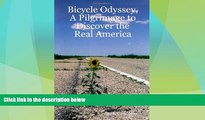 Big Deals  Bicycle Odyssey, A Pilgrimage to Discover the Real America  Best Seller Books Most Wanted