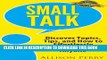 [PDF] Small Talk: Discover Topics, Tips, and How to Effortlessly Connect With Anyone Popular