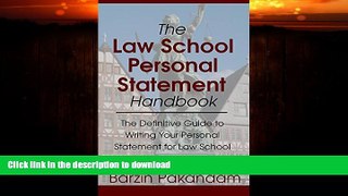 READ BOOK  The Law School Personal Statement Handbook: The Definitive Guide to Writing Your