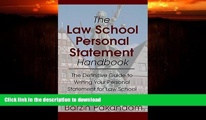 READ BOOK  The Law School Personal Statement Handbook: The Definitive Guide to Writing Your