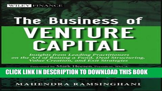 [PDF] The Business of Venture Capital: Insights from Leading Practitioners on the Art of Raising a