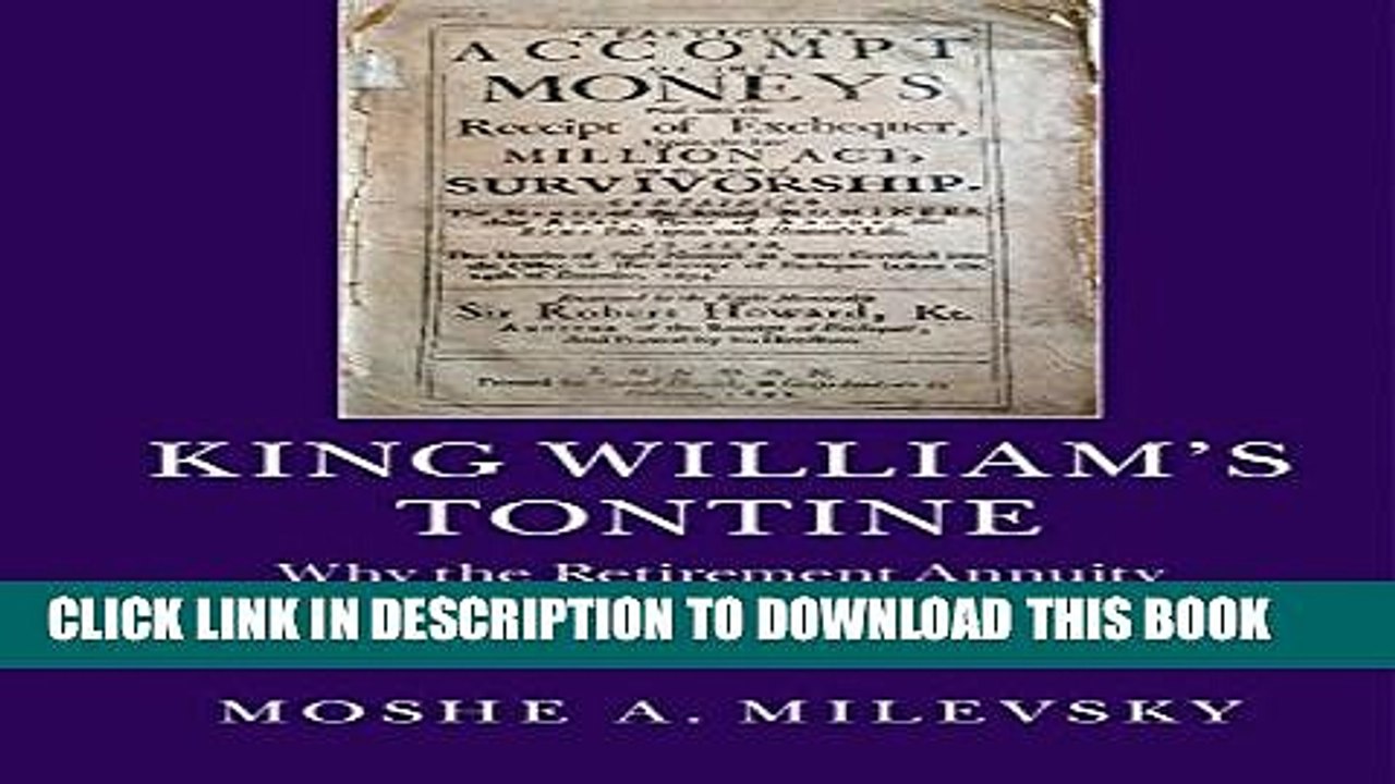 [PDF] King William s Tontine: Why the Retirement Annuity of the Future Should Resemble its Past