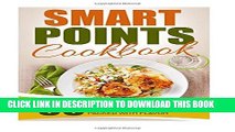 [PDF] Smart Points Cookbook: 50 Smart Points Weight Watchers Recipes-Dinner Meals Low On Points