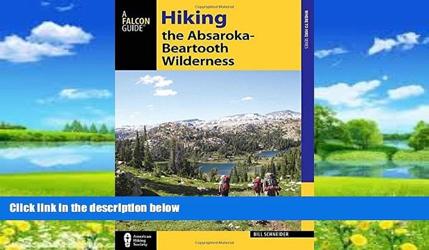 Big Deals Hiking the Absaroka-Beartooth Wilderness (Regional Hiking Series) Best Seller Books