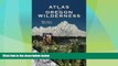 Big Deals  Atlas of Oregon Wilderness  Best Seller Books Most Wanted