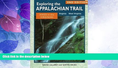 Big Deals  Exploring the Appalachian Trail: Hikes in the Virginias  Full Read Most Wanted