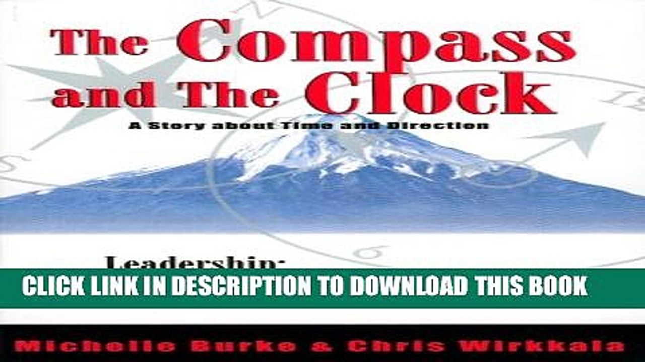 [PDF] Leadership: Advancing in Positive Directions: The Compass and the Clock; A Story about Time