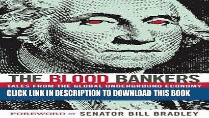 [PDF] The Blood Bankers: Tales from the Global Underground Economy Popular Colection