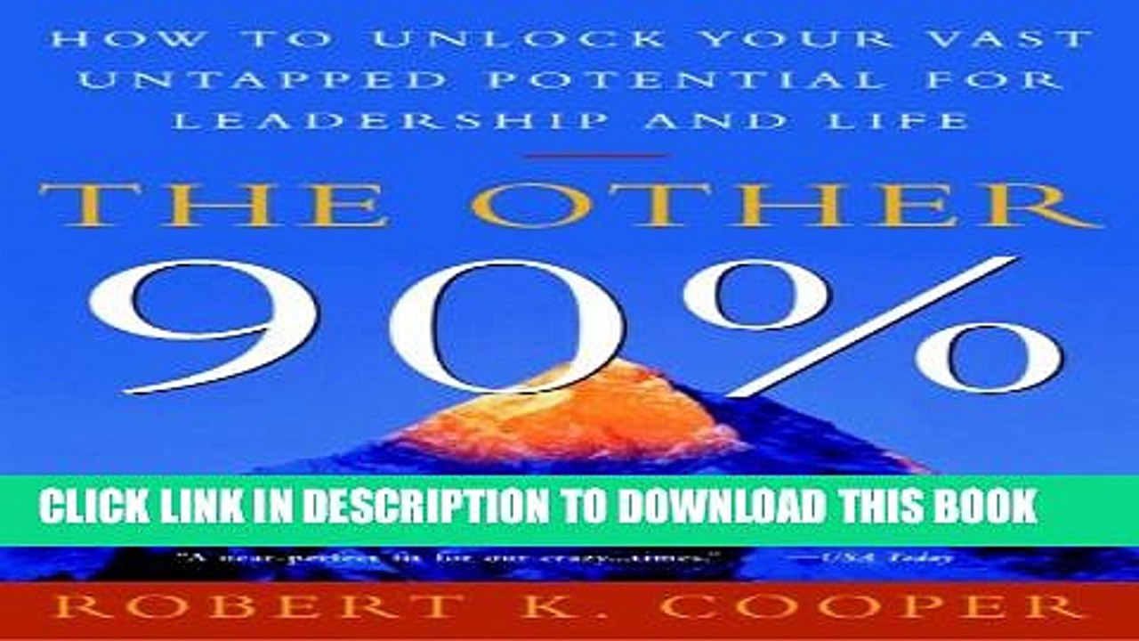 [PDF] The Other 90%: How to Unlock Your Vast Untapped Potential for Leadership and Life Popular