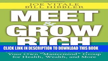 [PDF] Meet and Grow Rich: How to Easily Create and Operate Your Own "Mastermind" Group for Health,