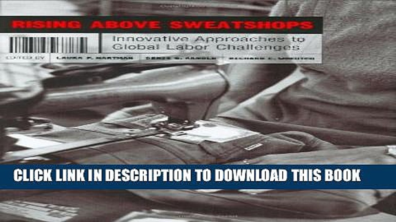 [PDF] Rising above Sweatshops: Innovative Approaches to Global Labor Challenges Full Colection
