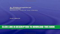 [PDF] A Philosophical Disease: Bioethics, Culture, and Identity Full Online