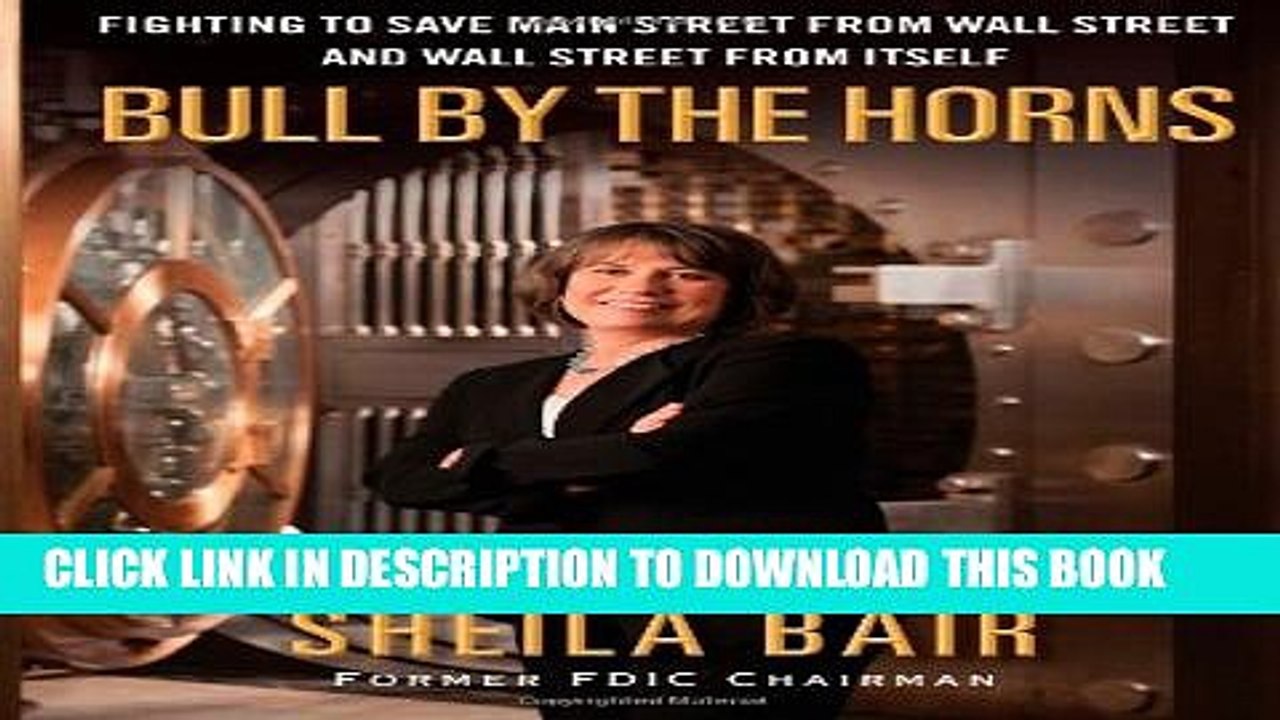 [PDF] Bull by the Horns: Fighting to Save Main Street from Wall Street and Wall Street from Itself