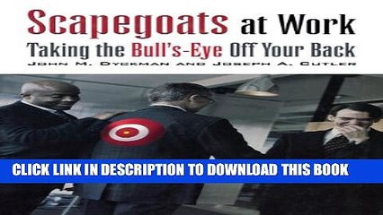 [PDF] Scapegoats at Work: Taking the Bull s-Eye Off Your Back Popular Colection
