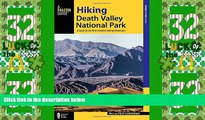 Must Have PDF  Hiking Death Valley National Park: A Guide to the Park s Greatest Hiking Adventures