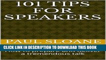 [PDF] 101 Tips for Speakers: How to prepare and deliver a tremendous talk Full Online