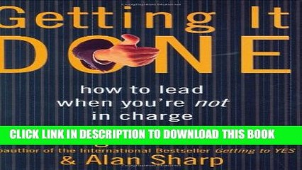 [PDF] Getting It Done: How to Lead When You re Not in Charge Popular Online