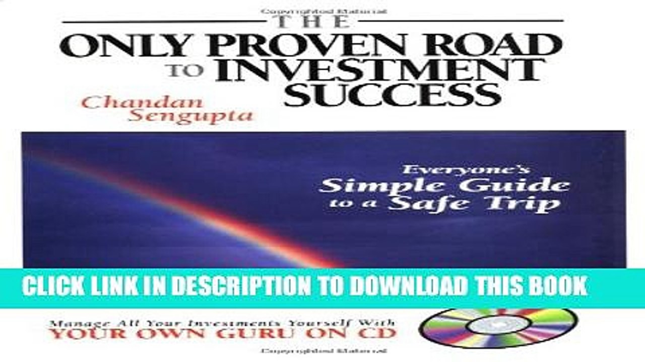 [PDF] The Only Proven Road to Investment Success: Everyone s Simple Guide to a Safe Trip Full Online
