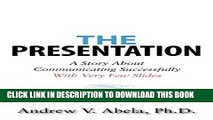 [PDF] The Presentation: A Story About Communicating Successfully With Very Few Slides Full Colection