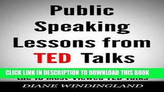 [PDF] Public Speaking Lessons from TED Talks: The Good and the Bad from the 10 Most-Viewed TED