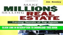 [PDF] Make Millions Selling Real Estate: Earning Secrets of Top Agents Popular Colection