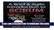 [PDF] A Brief   Agile Introduction to Scrum: The Easy Project Management Guide from Beginner to