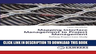 [PDF] Mapping Interface Management to Project Management: Railway Project Case Study Popular