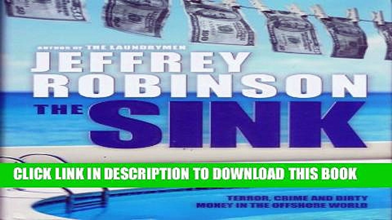 [Read PDF] THE SINK - Terror, Crime and Dirty Money in the Offshore World Ebook Free