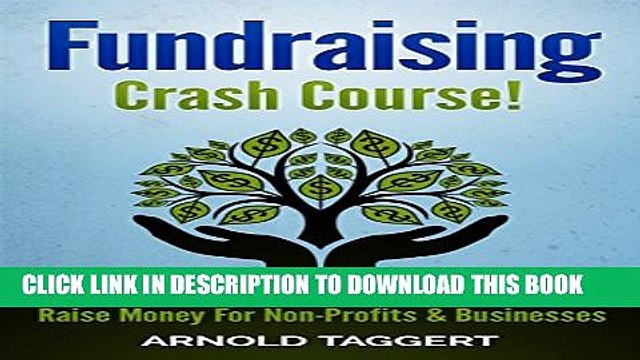 [PDF] Fundraising: Crash Course! Fundraising Ideas Strategies To Raise Money For Non-Profits