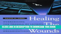 [PDF] Healing the Wounds: Overcoming the Trauma of Layoffs and Revitalizing Downsized
