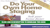 [Read PDF] Do Your Own Home Staging: Sell Your Home Faster, Sell it for More Ebook Online