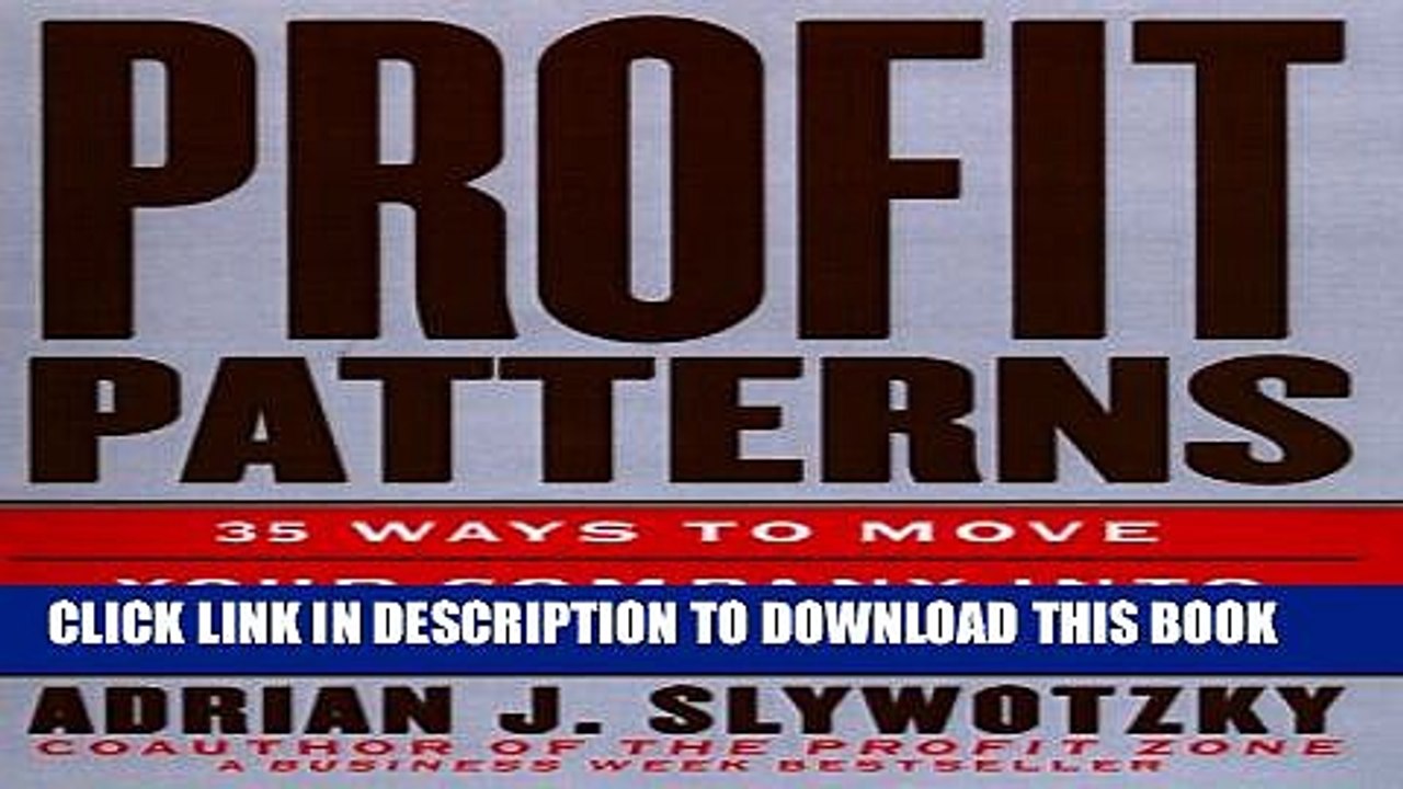 [PDF] Profit Patterns: 30 Ways to Anticipate and Profit from Strategic Forces Reshaping Your