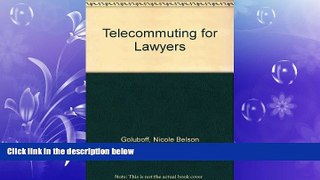 complete  Telecommuting for Lawyers