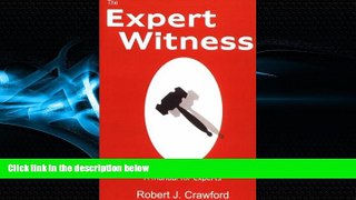 FULL ONLINE  The Expert Witness: A Manual for Experts