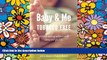 READ FULL  Baby and Me Tobacco Free: Quitting Smoking Before a Child Comes Into Your Life  Premium