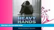 read here  Heavy Hands: An Introduction to the Crimes of Family Violence, 4th Edition