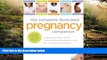 Must Have  The Complete Illustrated Pregnancy Companion: A Week-by-Week Guide to Everything You