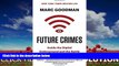different   Future Crimes: Inside the Digital Underground and the Battle for Our Connected World
