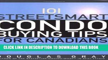 [Read PDF] 101 Streetsmart Condo Buying Tips for Canadians Download Online