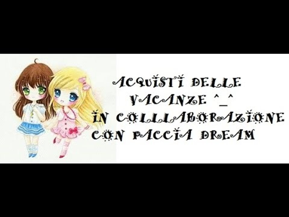 Acquisti delle vacanze in collaborazione con Margareth (Paccia Dream)