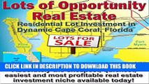 [PDF] Lots of Opportunity Real Estate: Residential Lot Investment in Dynamic Cape Coral, Florida