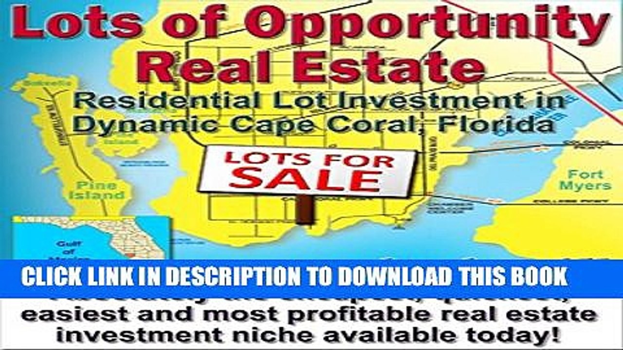 [PDF] Lots of Opportunity Real Estate: Residential Lot Investment in Dynamic Cape Coral, Florida