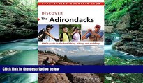 Big Deals  Discover the Adirondacks: AMC s Guide To The Best Hiking, Biking, And Paddling (AMC