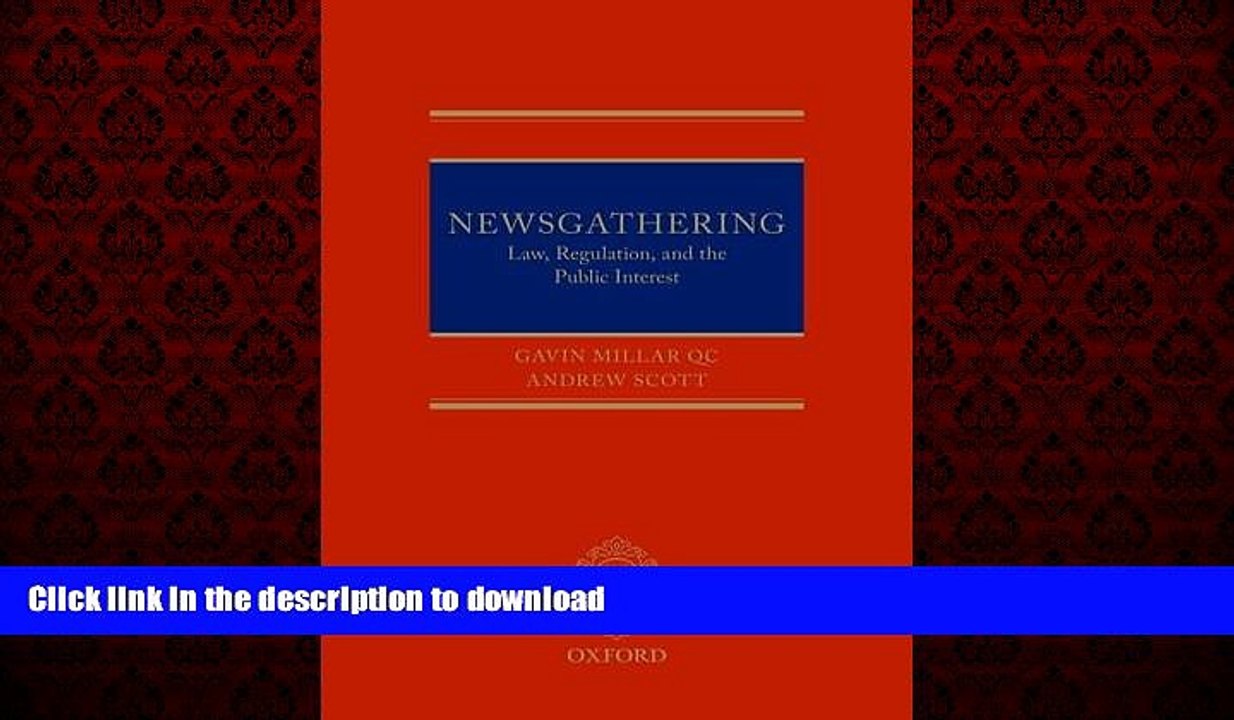 FAVORIT BOOK Newsgathering: Law, Regulation and the Public Interest FREE BOOK ONLINE
