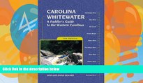 Must Have PDF  Carolina Whitewater: A Paddler s Guide to the Western Carolinas (Canoe and Kayak