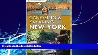 Big Deals  Canoeing and Kayaking New York (Canoe and Kayak Series)  Full Read Most Wanted