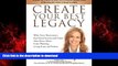 FAVORIT BOOK CREATE YOUR BEST LEGACY: What Every Homeowner, Real Estate Investor and Parent Must