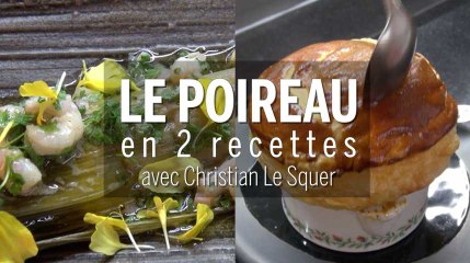 Скачать видео: Recette : comment cuisiner le poireau, avec Christian Le Squer ?