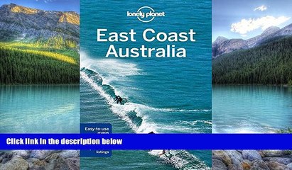 Big Deals  Lonely Planet East Coast Australia (Travel Guide)  Full Read Best Seller