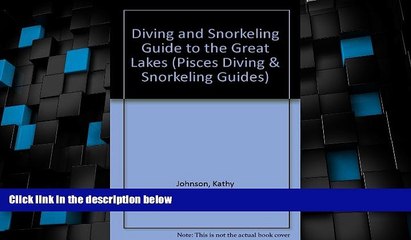 Big Deals  Diving and Snorkeling Guide to the Great Lakes: Lake Superior, Michigan, Huron, Erie,